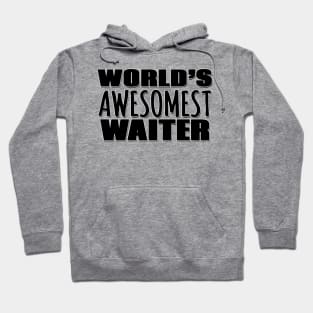 World's Awesomest Waiter Hoodie